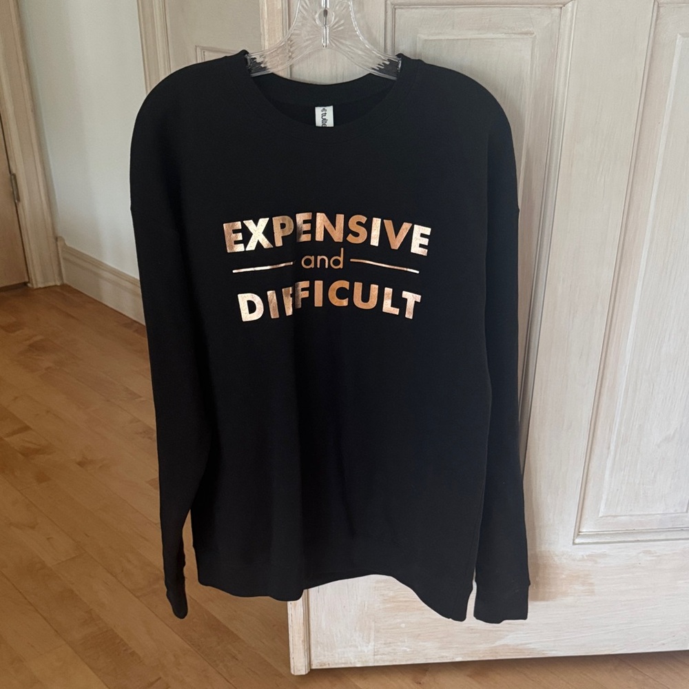 Expensive and Difficult Black Sweatshirt with Gold Text